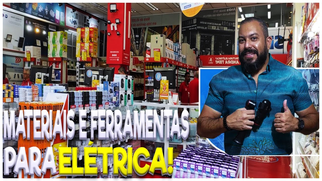 MATERIAIS E FERRAMENTAS PARA ELÉTRICA (MELHORES!) RUA SANTA IFIGÊNIA/SP - ANDRA MATERIAIS ELÉTRICOS