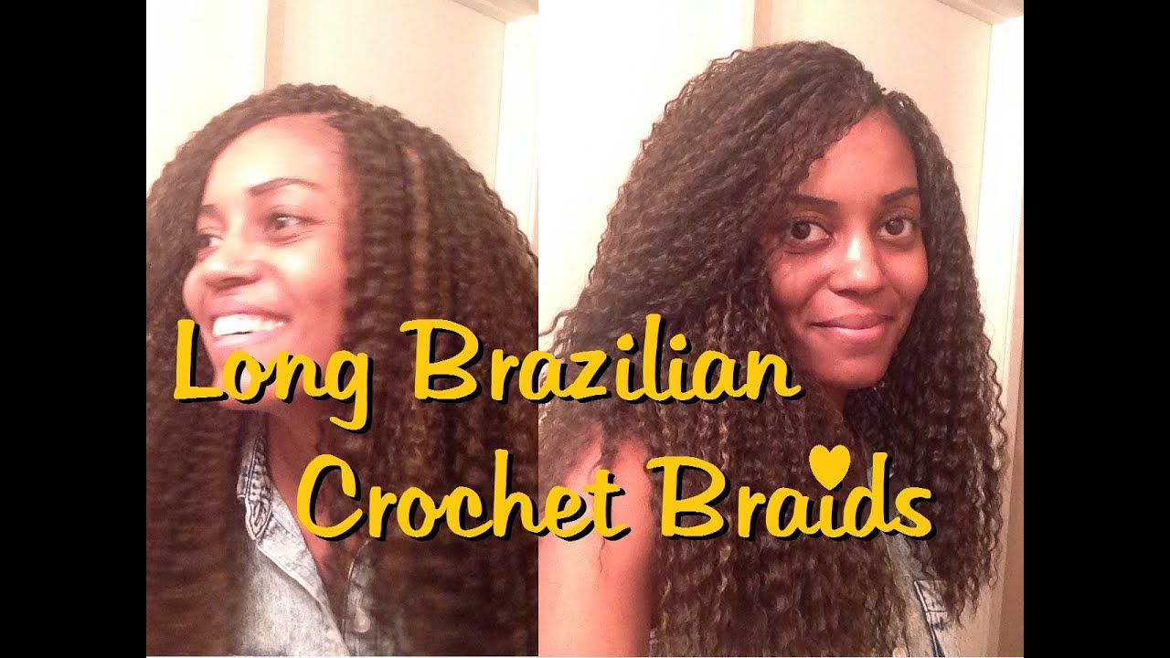 UPDATED Long Brazilian-type Crochet Braids