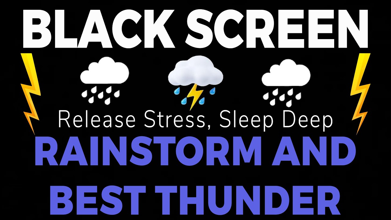 Release Stress, Sleep Deep with Rainstorm and Best Thunder for Sleeping | Black Screen