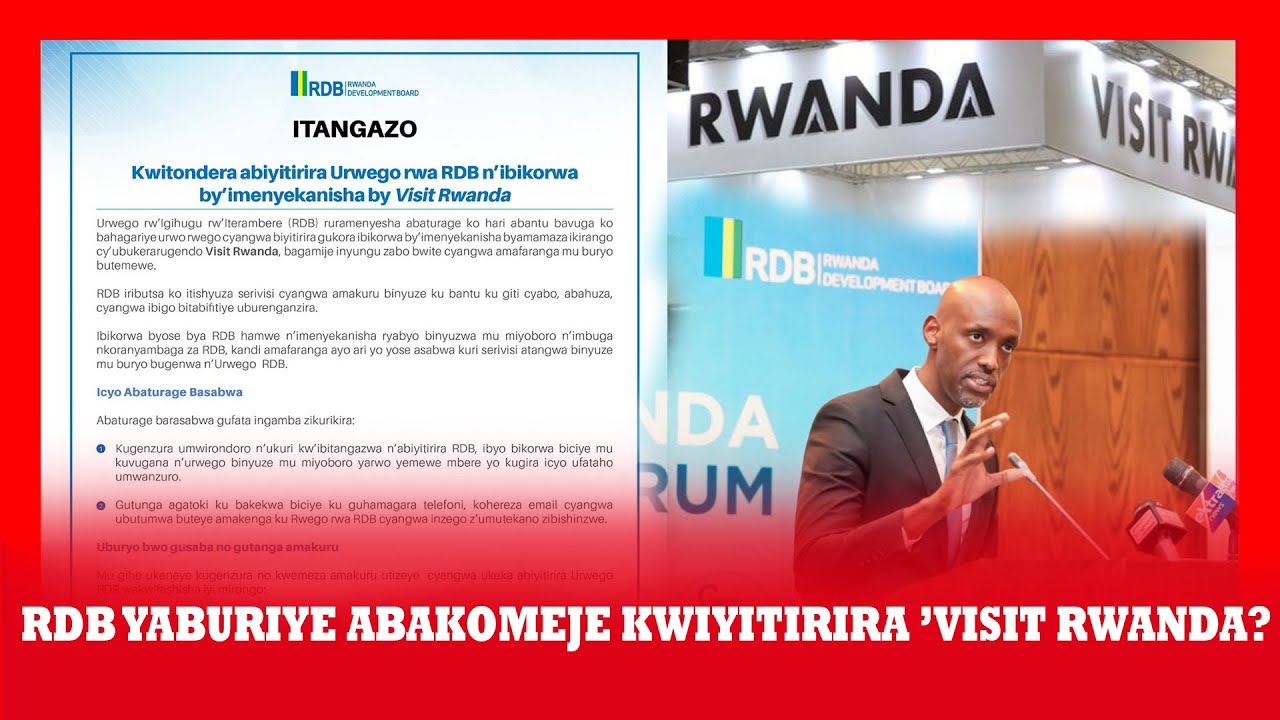 RDB YABURIYE ABAKOMEJE KWIYITIRIRA &rsquo;VISIT RWANDA&rsquo;| AMAKURU MASHYA!