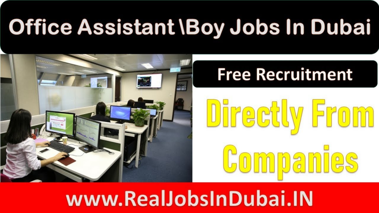 Office Assistant Jobs In Dubai | Office Boy Jobs In UAE |