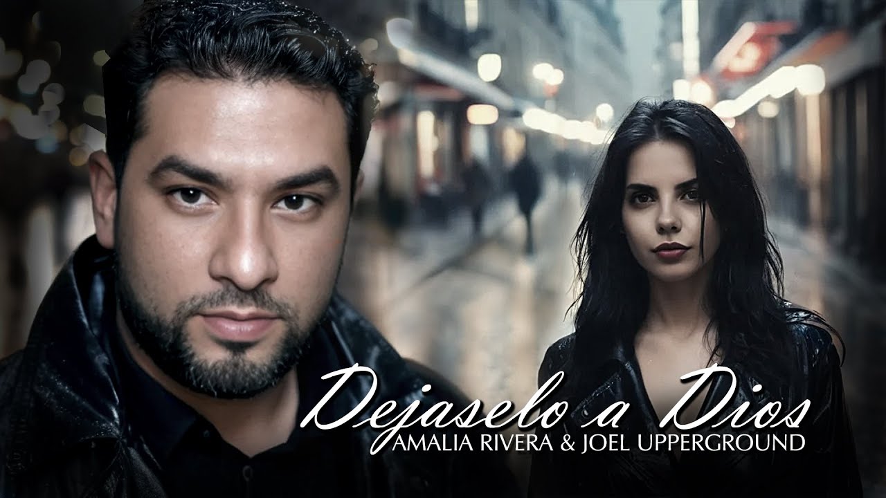 DEJASELO A DIOS | Joel Upperground  | Feat. Amalia Rivera