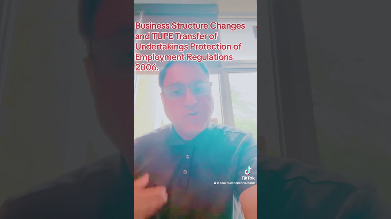 Business Structure Changes and TUPE Transfer of Undertakings Protection of Employment Regulations.