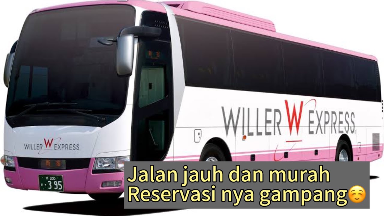CARA RESERVASI TIKET BUS DI JEPANG.#tiketbus #willer #bismania