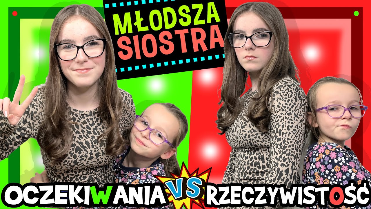 MŁODSZA SIOSTRA. Oczekiwania VS rzeczywistość #fikimikiagatkiimoniki