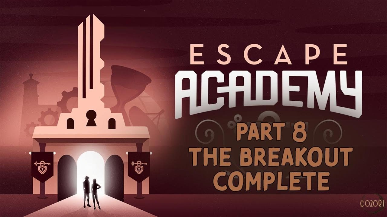ESCAPE ACADEMY PT. 8 // THE BREAKOUT - COMPLETED