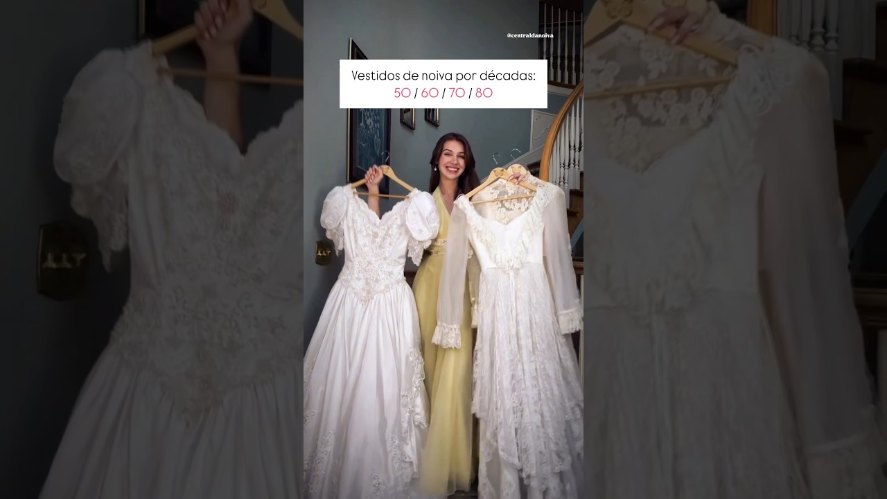 Vestidos de noiva por d&eacute;cadas: 50 / 60 / 70 e 80