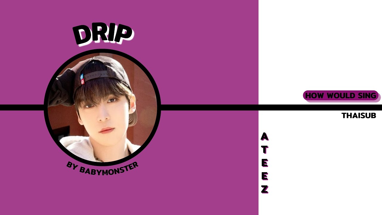 How Would ATEEZ Sing 'DRIP' by BABYMONSTER | Color Coded