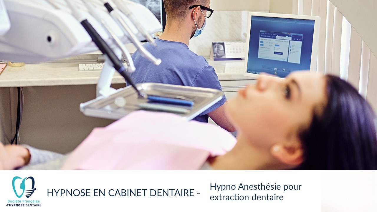 Hypnose au Cabinet Dentaire : Hypno Anesthésie pour extraction dentaire
