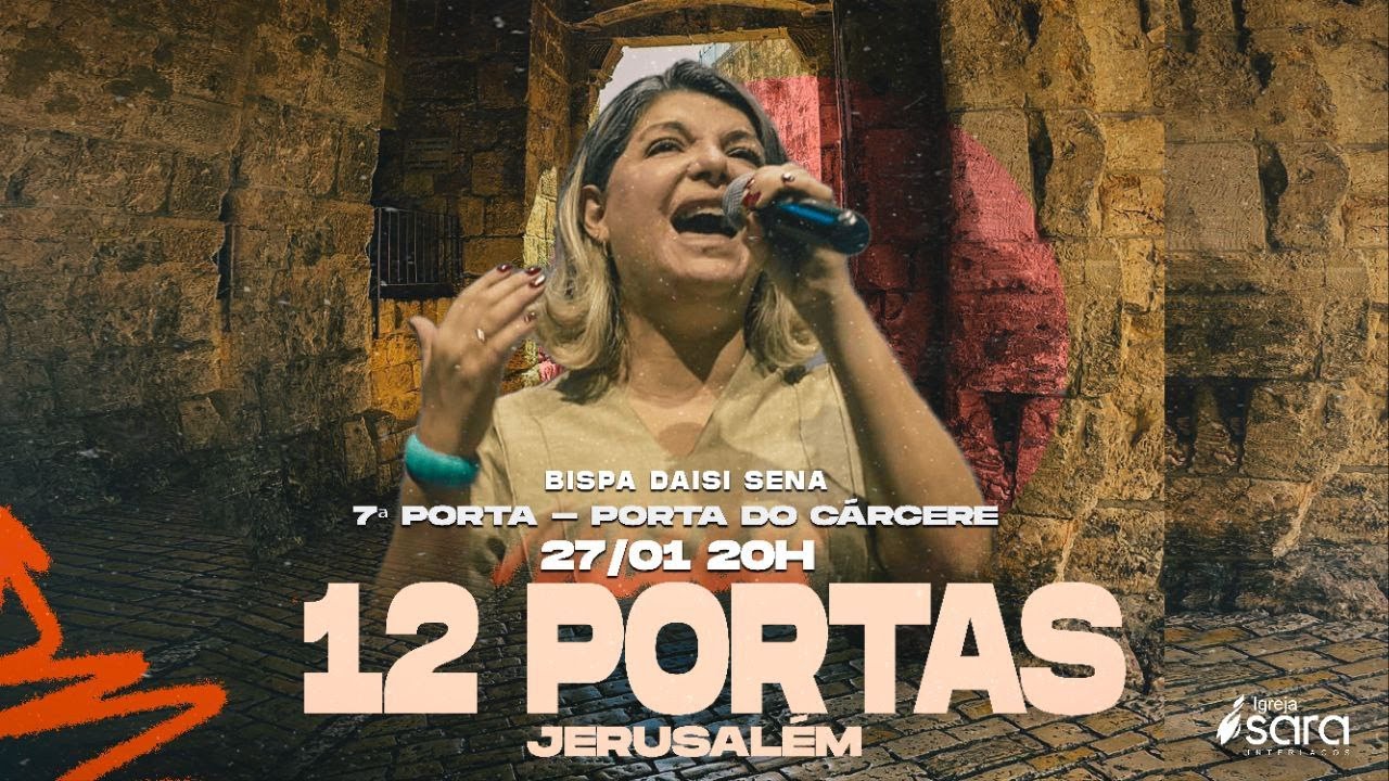 CAMPANHA 12 PORTAS JERUSALÉM "PORTA DO CARCÉRE" | 27.01.2026 | 20h