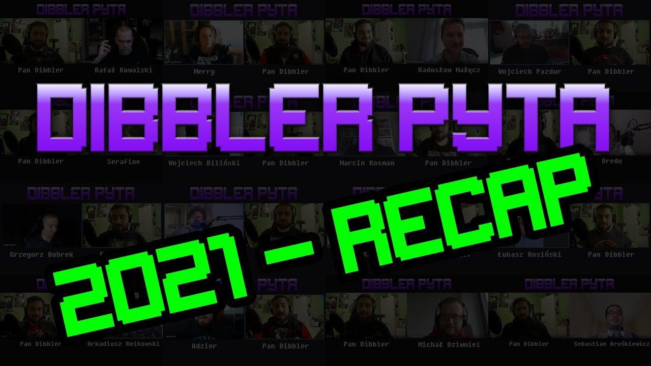 Dibbler Pyta 2021 | RECAP