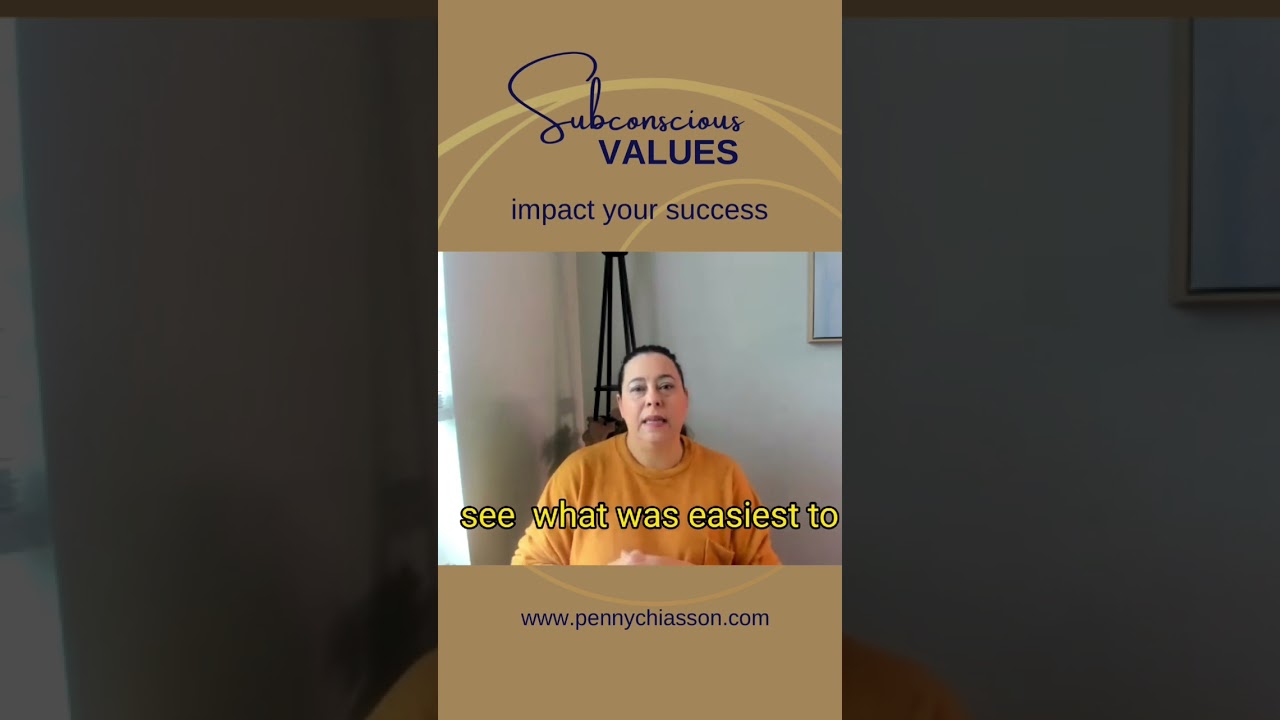 Subconscious values drive your choices. 