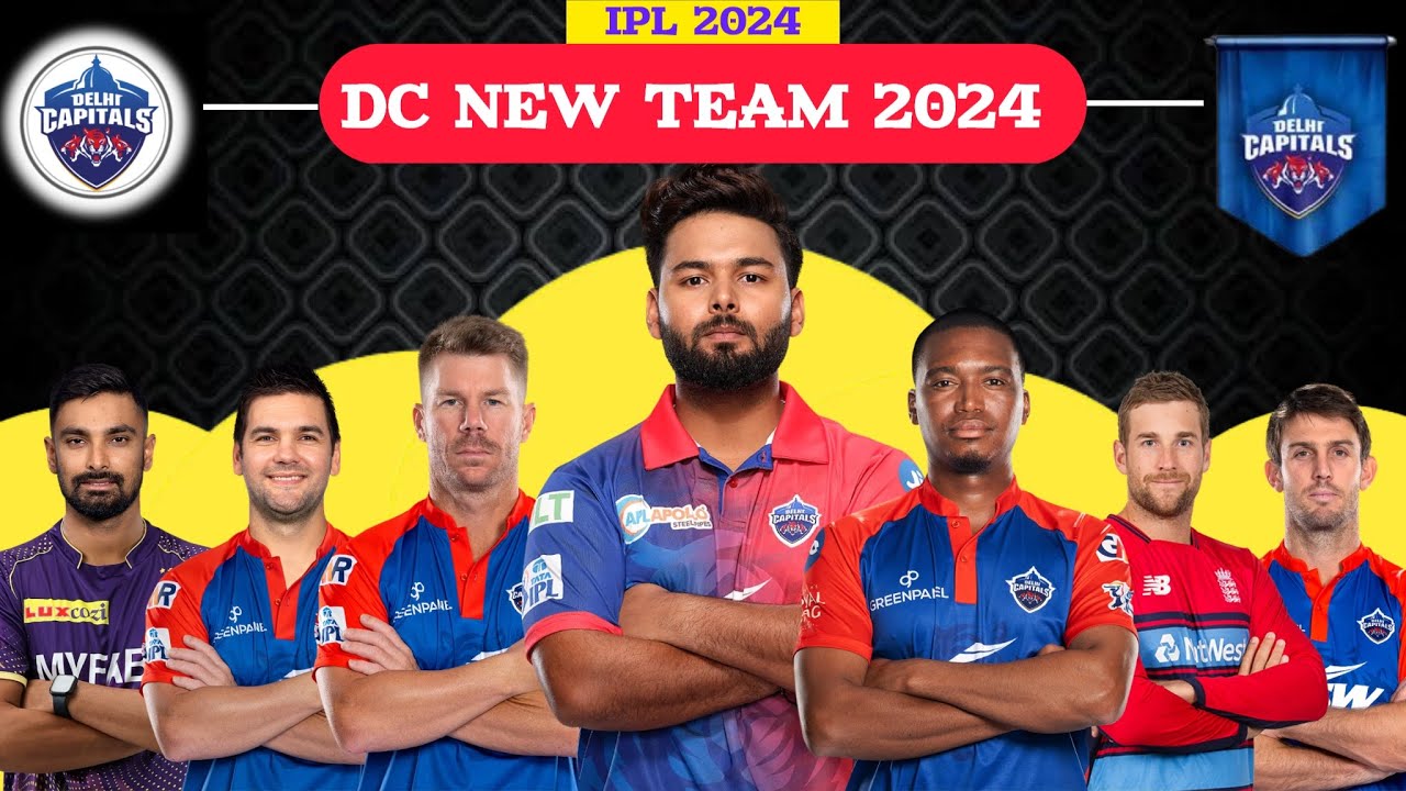 IPL 2024 | Delhi Capitals Team Full Squad | DC Full Squad 2024 | DC Team New Players&nbsp;List&nbsp;2024