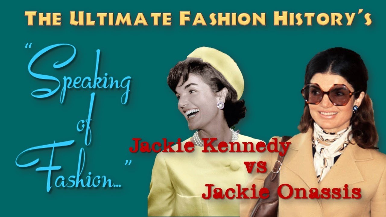 SPEAKING of FASHION: Jackie Kennedy vs Jackie Onassis