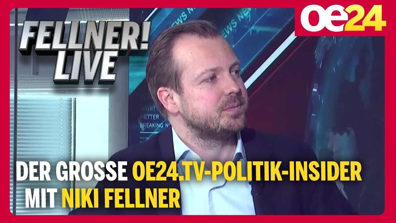 Der große oe24.TV-Politik-Insider mit Niki Fellner | FELLNER! LIVE