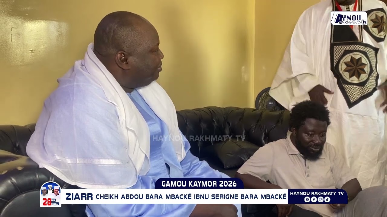 GAMOU KAYMOR 2026 : ZIARR CHEIKH ABDOU MBACKE IBNU SERIGNE BARA