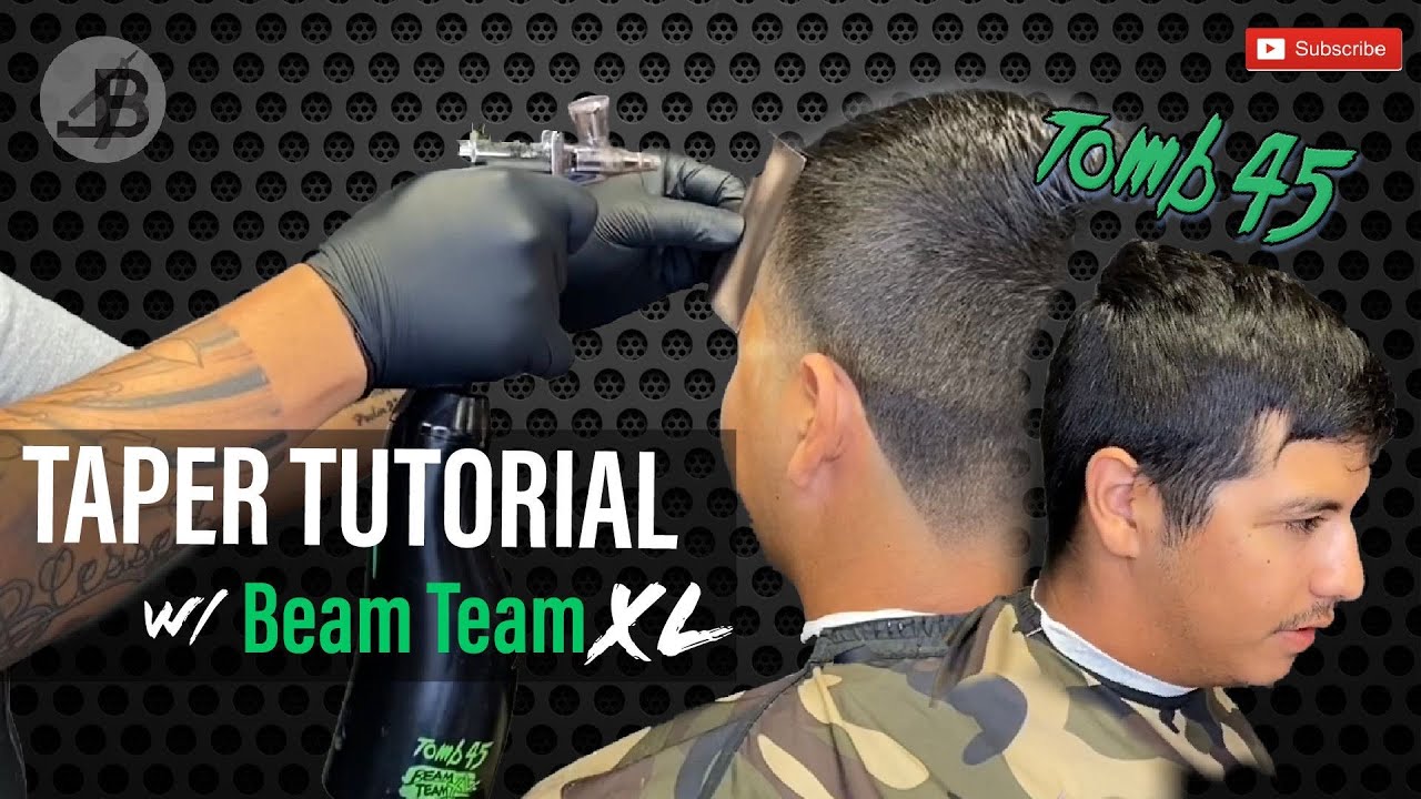 Barber Tutorial: Blurry Taper & Crispy Line Up w/ Tomb 45 Beam Team XL