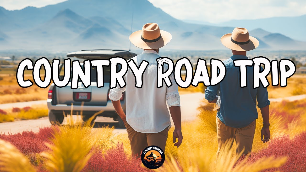 COUNTRY ROAD TRIP VIBES 🎧 Playlist Most Popular Country Song - Driving & Singing In The Car Together