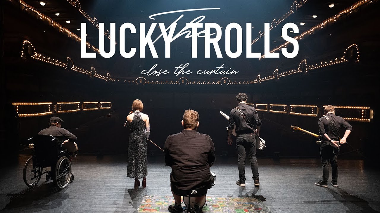 The Lucky Trolls - Close The Curtain (official video)