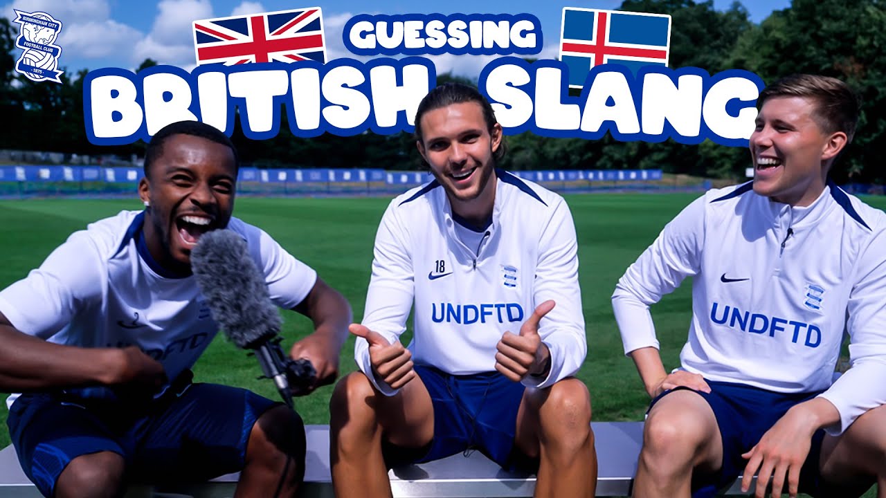 Guessing British slang with Willum, Alfons & Ethan 🇬🇧🇮🇸 | Birmingham City Football Club