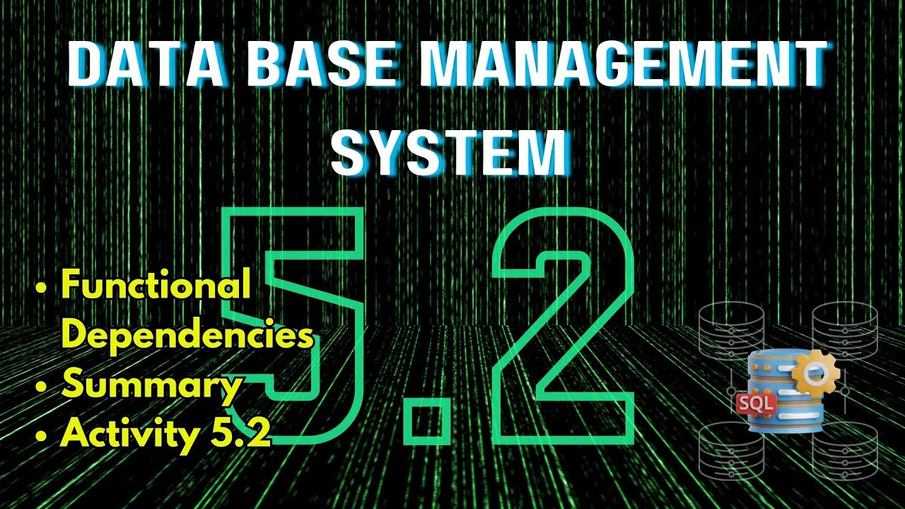 DBMS 5.2 |Functional Dependencies | Summary and Activity