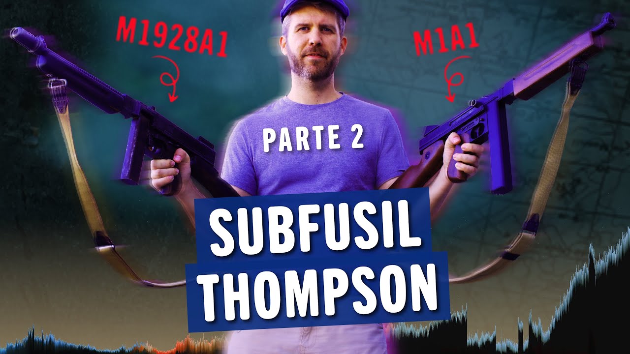 SUBFUSIL THOMPSON EN LA 2ª GUERRA MUNDIAL | Variantes M1928A1, M1, M1A1