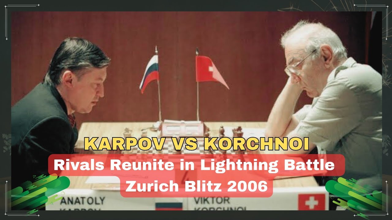 Anatoly Karpov vs Viktor Korchnoi ◉ Zurich Blitz 2006 - 