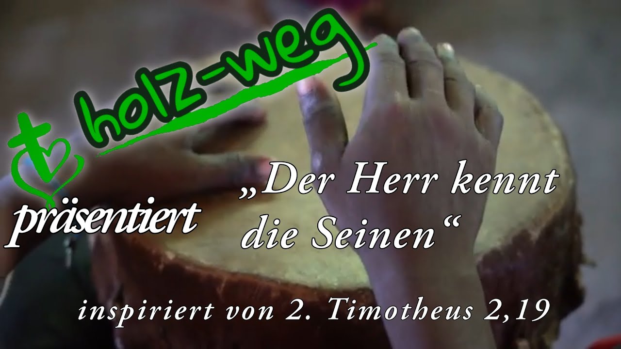 Der Herr kennt die Seinen