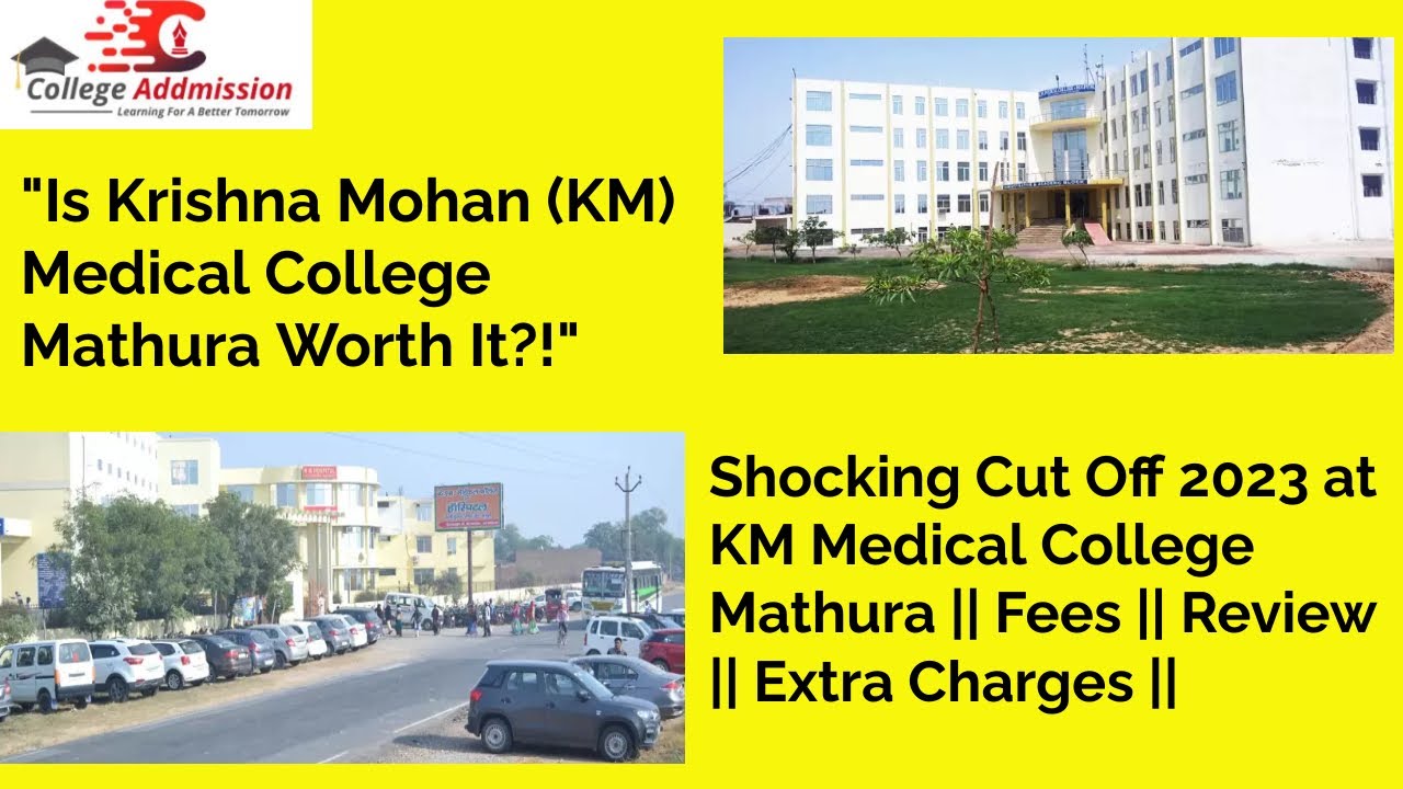 KM Medical College Mathura || Review || Cut off 2023 || Fees