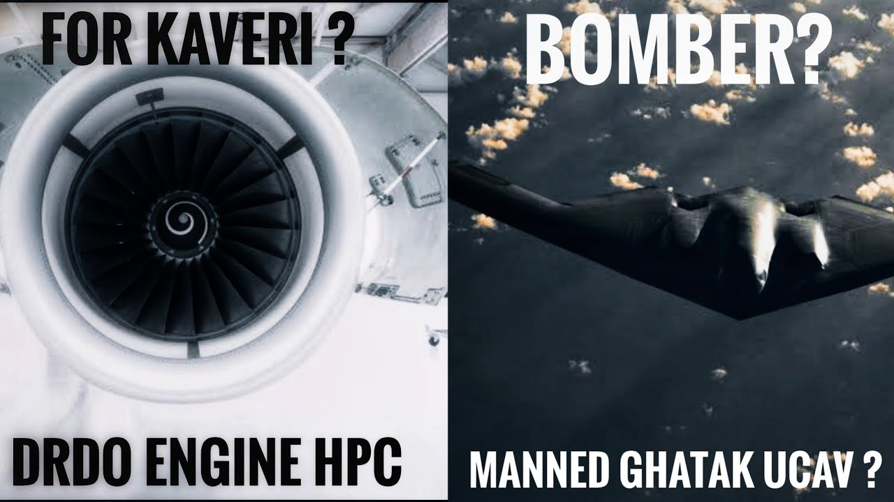 Defence Update - DRDO Engine HPC , Kaveri Engine Revival ? | Ghatak UCAV manned ?
