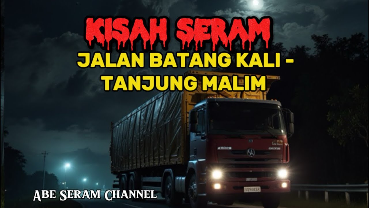 Kisah Seram Pemandu Lori Jalan Batang Kali ke Tanjung Malim