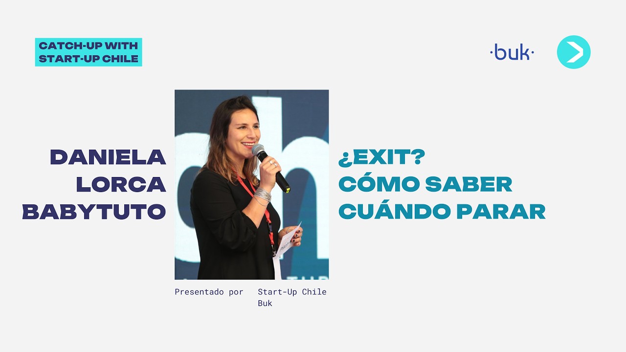 Catch-Up with Start-Up Chile: ¿Exit? Cómo saber cuando parar
