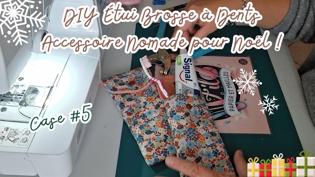 DIY Étui Brosse à Dents : Accessoire Nomade à Coudre pour Noël !