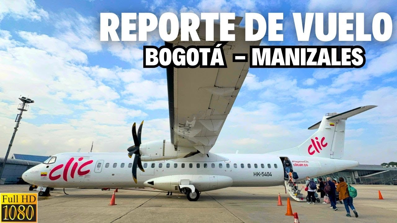 LO QUE NO TE DICEN DE VOLAR de Bogotá a MANIZALES con Clic Air | ATR 72 | TRIPREPORT #62 |HD