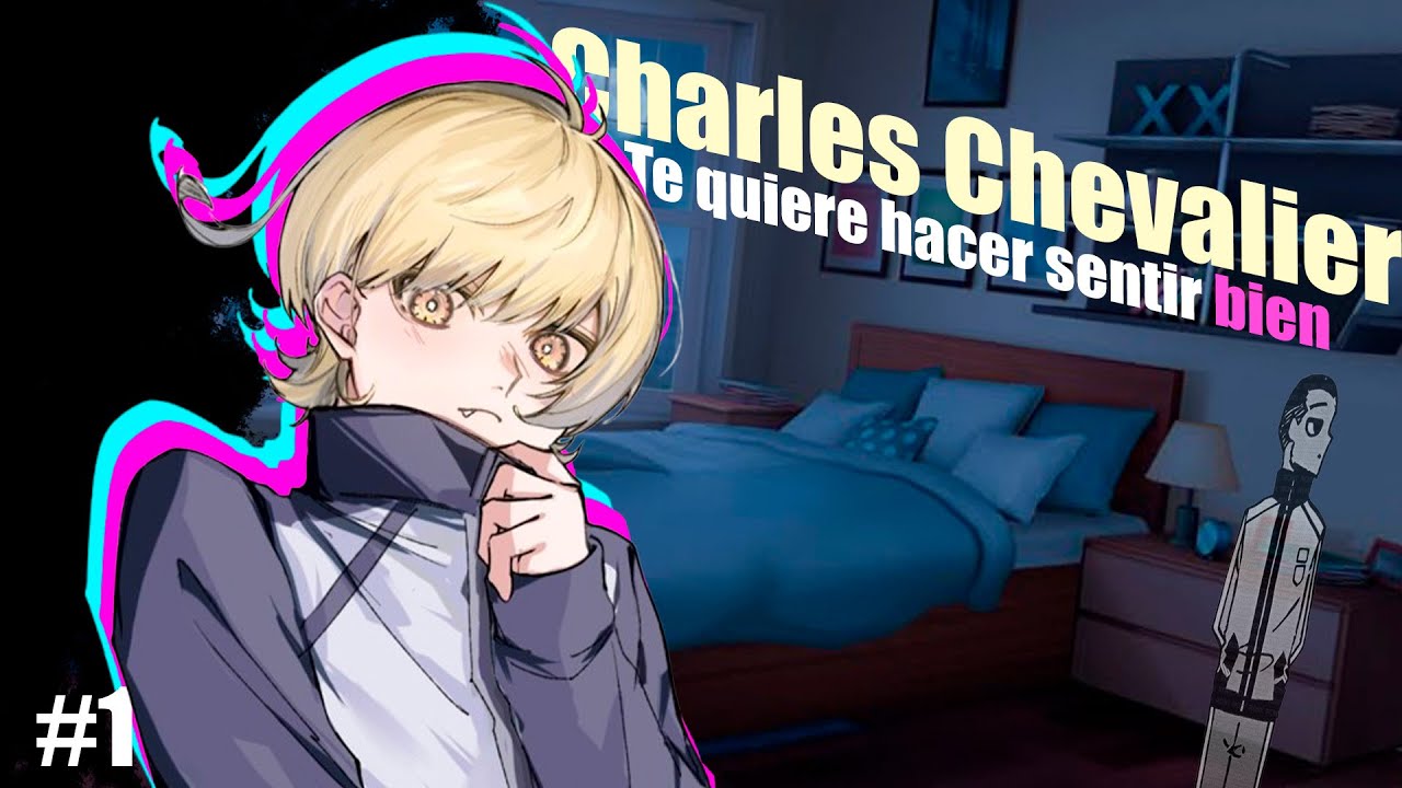 Charles Chevalier Te Quiere Hacer Sentir Bien | +17