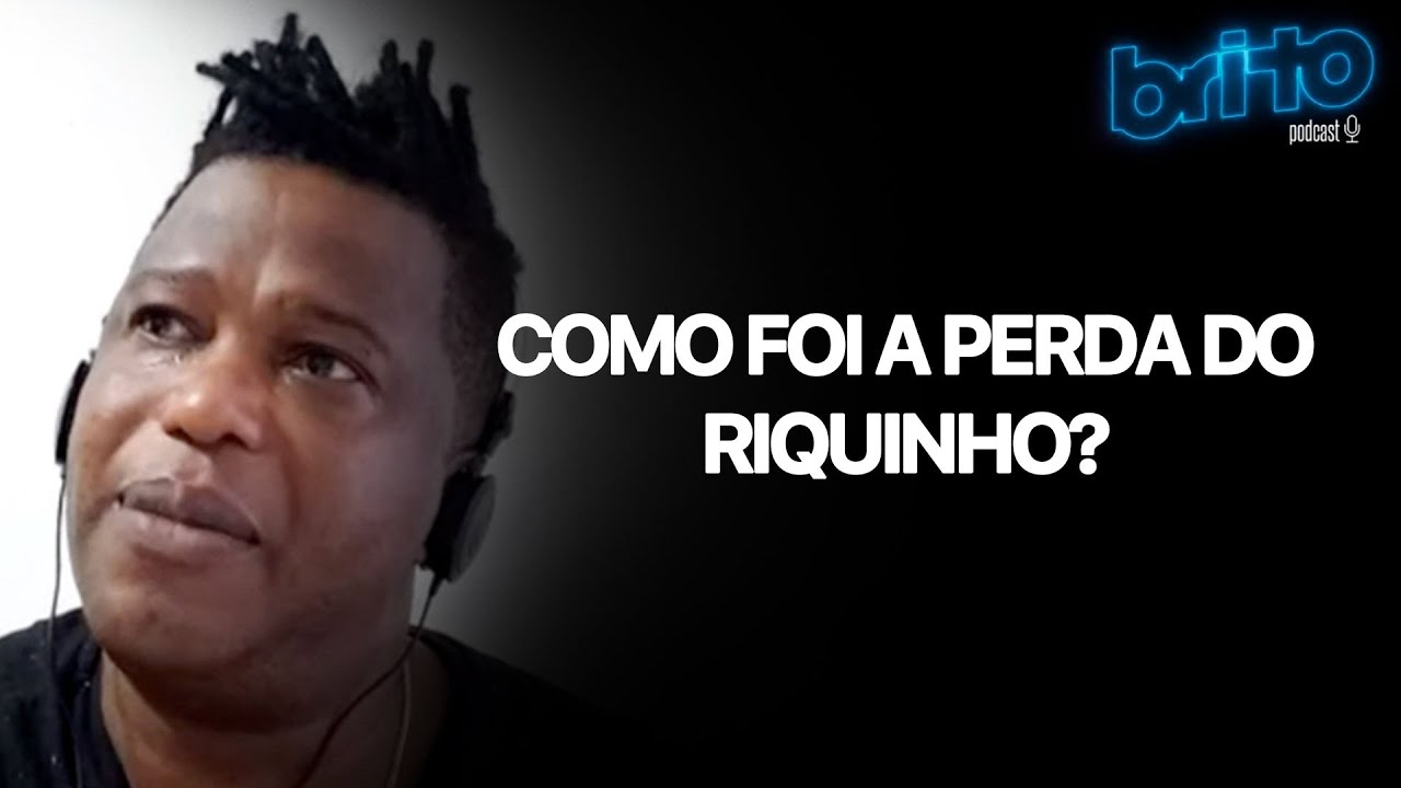 HENRIQUE CONTA COMO RECEBEU A NOTÍCIA DA PERDA DO RIQUINHO  | Brito podcast