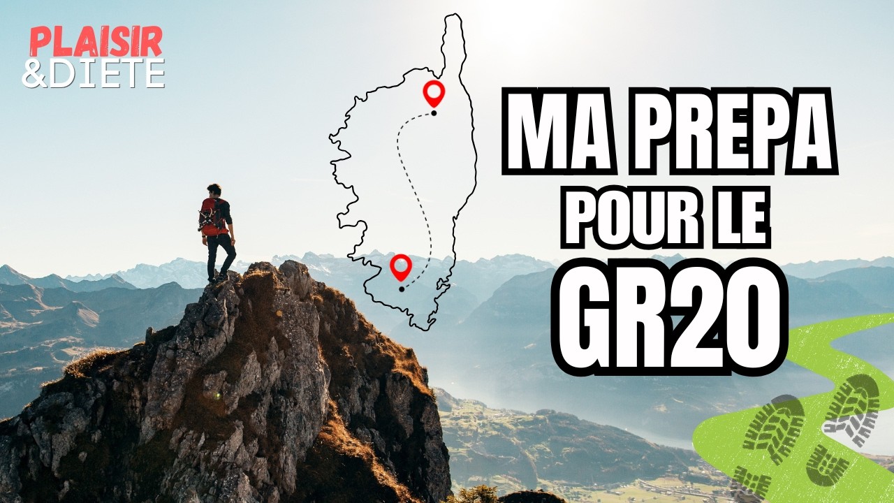 TOUTE MA PREPA POUR LE GR20