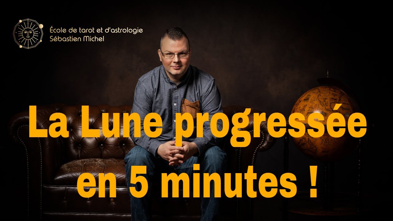 La Lune progressée en 5 minutes
