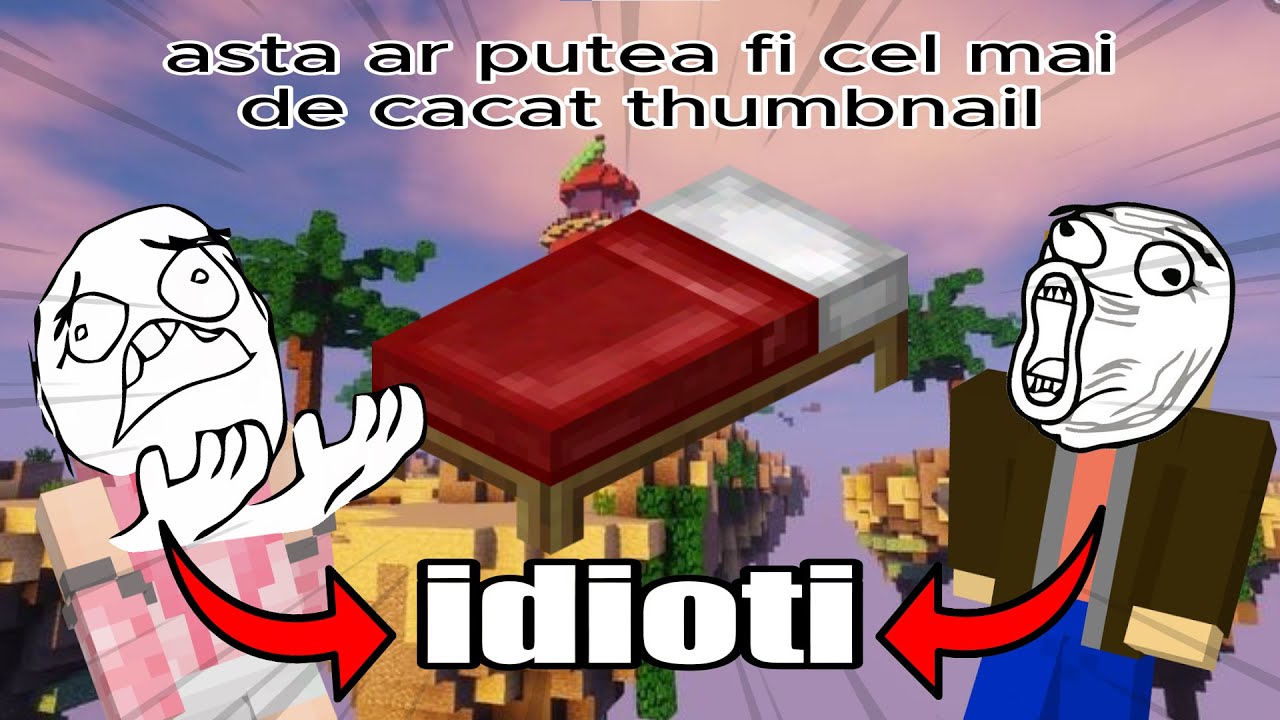 doi idioti joaca bedwars