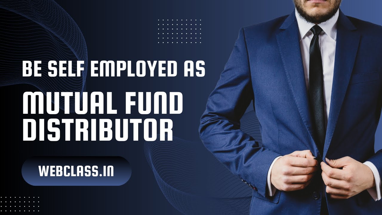 Why You Should Become a Mutual Fund Distributor | High Income, Self-Employment & Growth Career