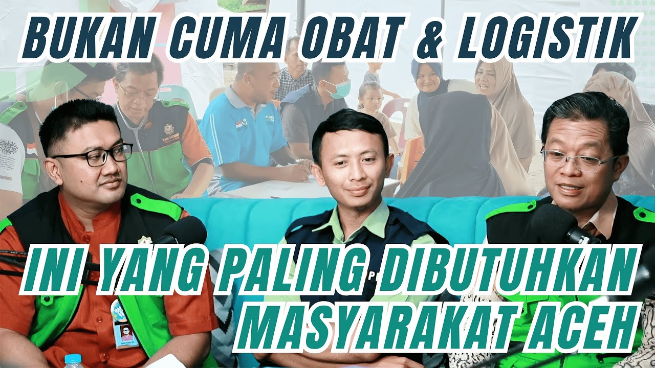 PODCAST ASA #13 Part 2 | 🤲 Bukan Cuma Obat & Logistik: Ini yang Paling Dibutuhkan Masyarakat Aceh
