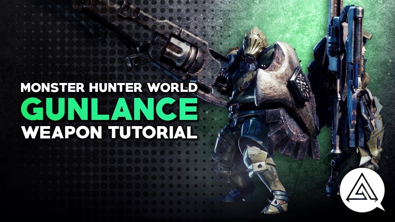 Monster Hunter World | Учебное пособие по Gunlance