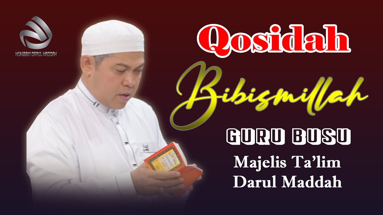BIBISMILLAH (SYAIR SERTA TEKS) - Guru H. Muhammad Qomaruddin (Guru Busu)