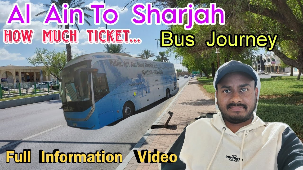 Al ain To Sharjah Bus Journey || Full Information ||  Ticket Price ...? ప్రయాణం 3 గంటలు