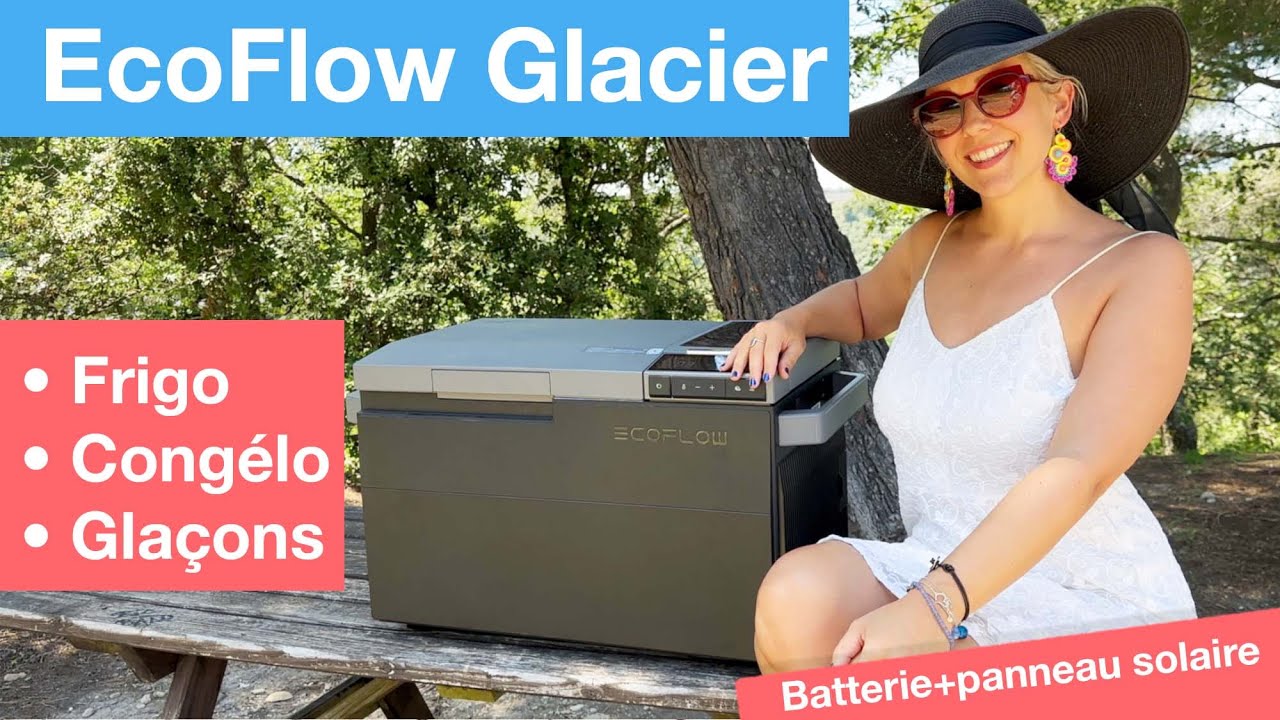 Le frigo/cong&eacute;lo id&eacute;al de camping ? Test (honn&ecirc;te) de l'EcoFlow Glacier