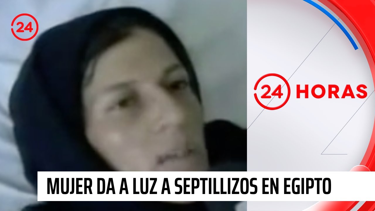 Mujer da a luz a septillizos en Egipto | 24 Horas TVN Chile