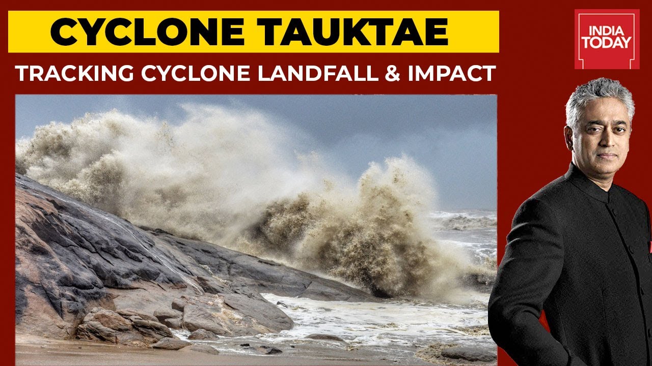 Cyclone Tauktae: Tracking Cyclone Tauktae's Landfall & Its Impact | News Today With Rajdeep Sardesai
