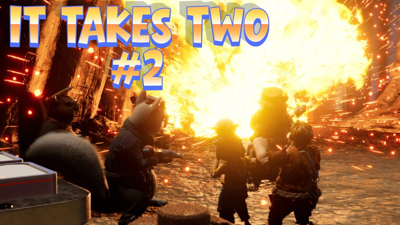 It Takes Two #2 Explosive angelegenheiten