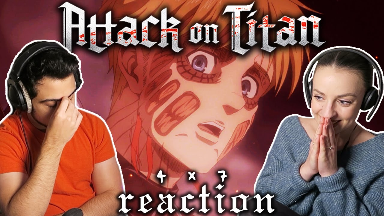 Attack on Titan 4x7 REACTION! | 