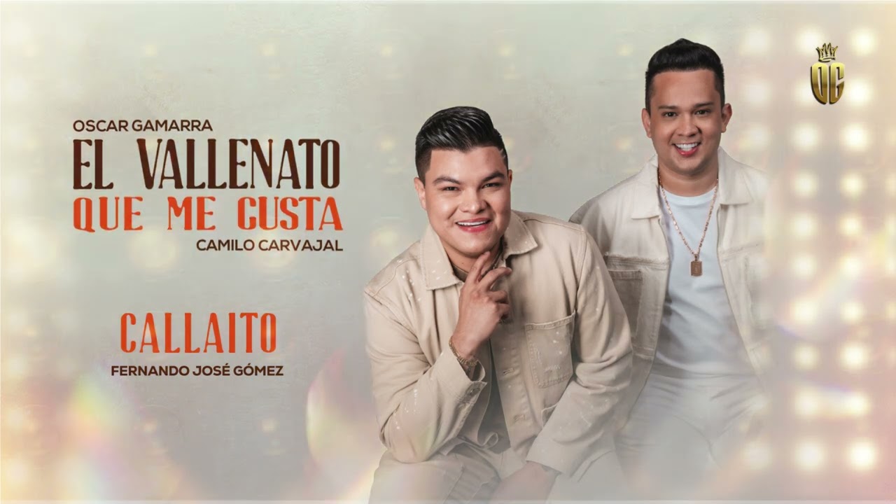 Callaito - Oscar Gamarra, Camilo Carvajal - (El Vallenato Que Me Gusta)